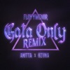 Gata Only (Remix) [feat. Ozuna & Anitta] - Single