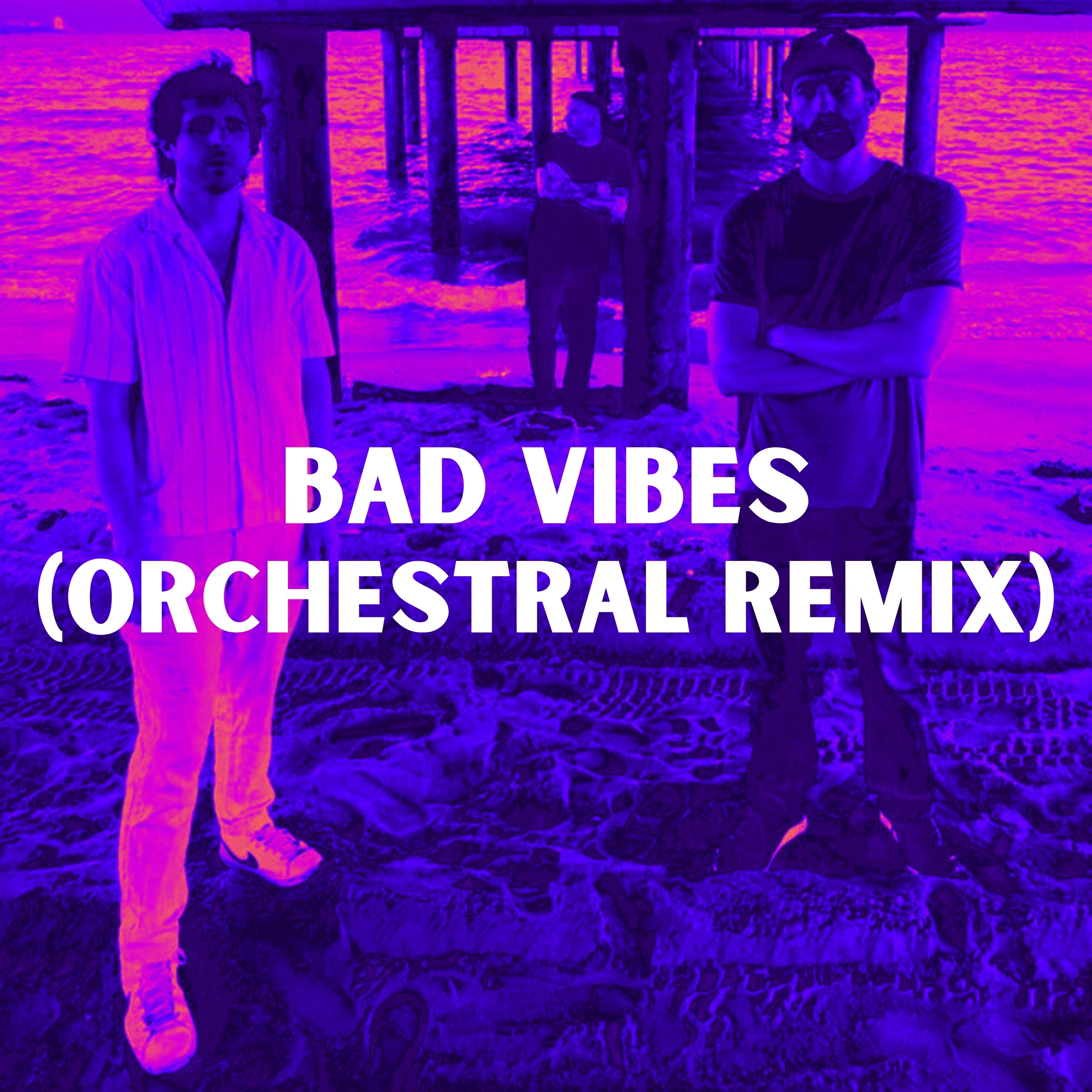 Bad Vibes (Orchestral Remix) - EP