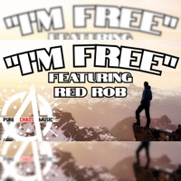I'M FREE! (feat. Red Rob) - Single - Pure chAos Music