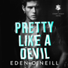 Pretty Like a Devil: Court Legacy, Book 6 (Unabridged) - Eden O'Neill