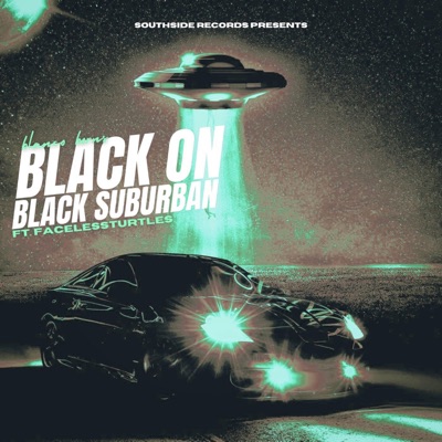 Black on Black Suburban (feat. FacelessTurtles) - Single
