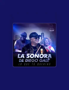 收听 La Sonora de Diego Galé、观看音乐视频、阅读小传、查看巡演日期等 ！