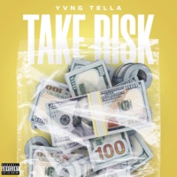 TAKE RISK - Single - Yvng Tella