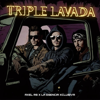 Triple Lavada (Cover) (feat. La Esencia Xclusiva) - Single