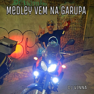 Medley Vem na Garupa (feat. Tchelo MC) - Single