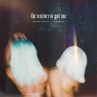 THE UNIVERSE GOT ME - Single - Melanie Peralta & Sam Bruno