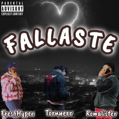 Fallaste (-) (feat. Romalister Tornnerr Fresh Hype) - Single