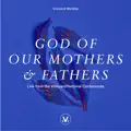 God of Our Mothers and Fathers