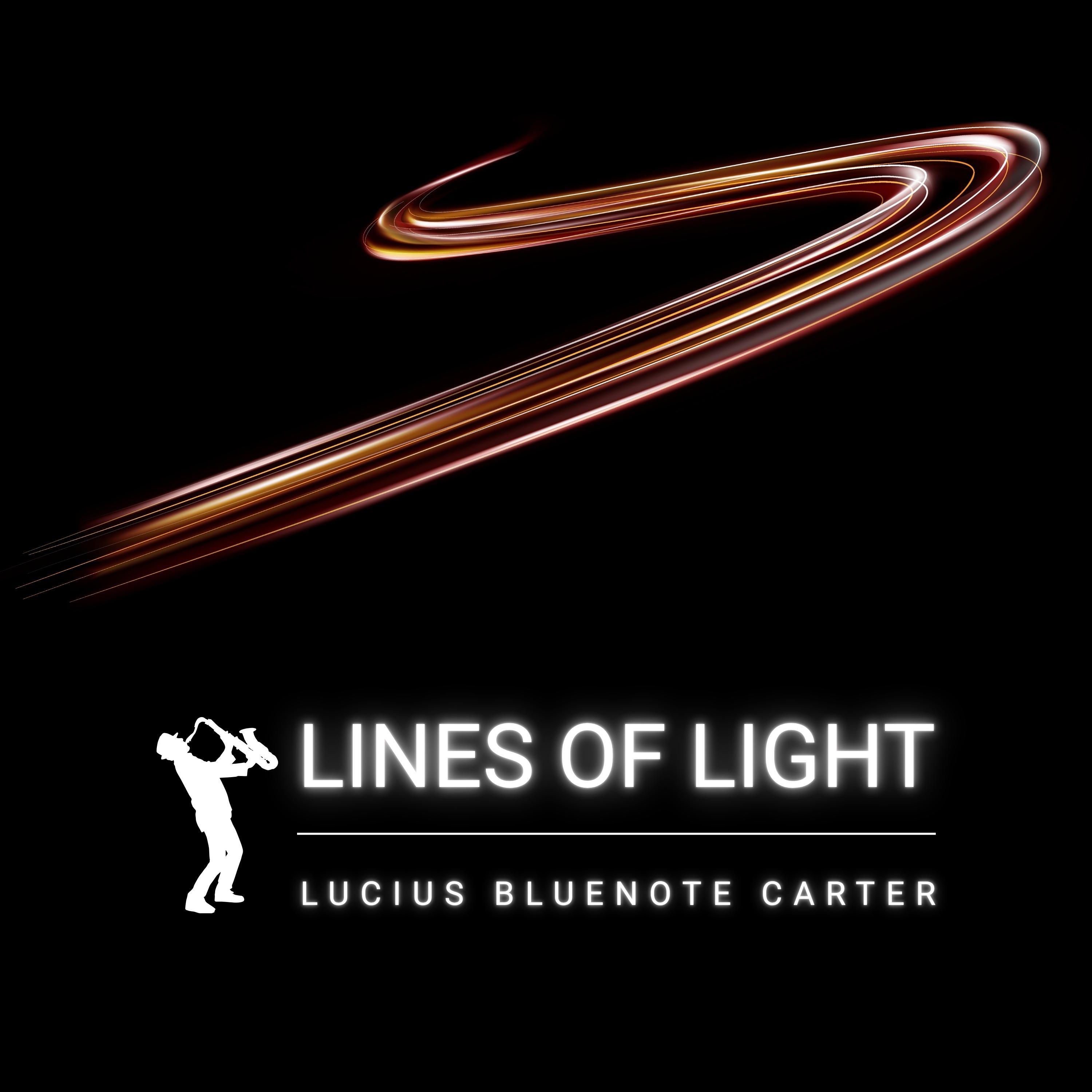 Lines of Light (feat. Lucius Bluenote Carter) - Single