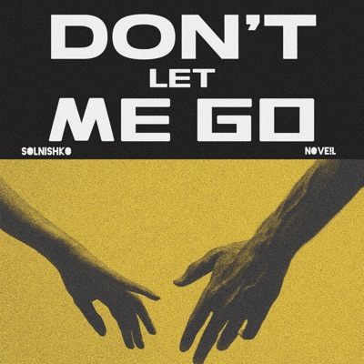 Don't Let Me Go - Single