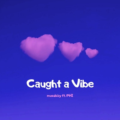 Caught a Vibe (feat. PHI) - Single