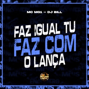 Faz Igual Tu Faz Com Lança