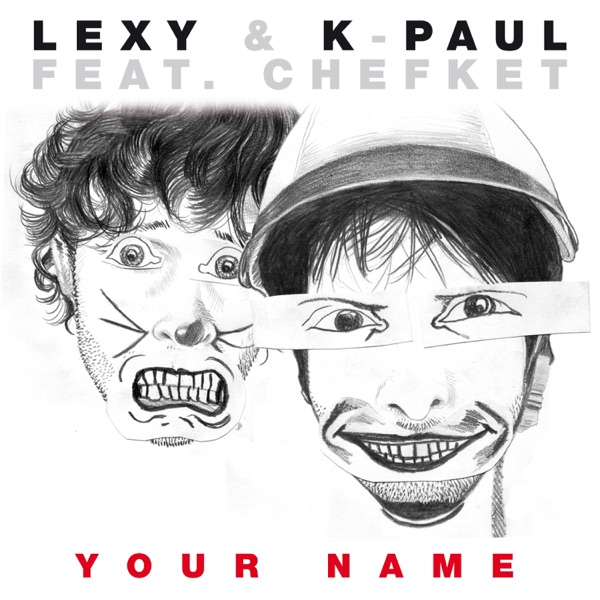 Your Name (feat. Chefket) [Remixes] - EP
