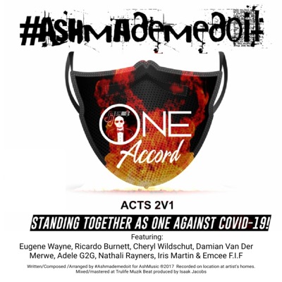 One Accord (United against Covid 19) (feat. Adele G2G, Iris Martin, Ricardo Burnett, Cheryl Wildschut, Nathali Rayners, Eugene Wayne, Emcee F.I.F & Damian van der Merwe) - Single
