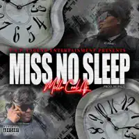 Miss No Sleep — Mello Cool AF