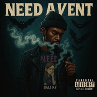Need A Vent - Single - Bali Ky