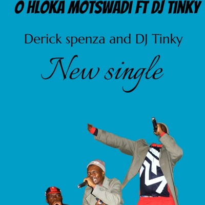 O hloka motswadi (feat. Tinky) - Single