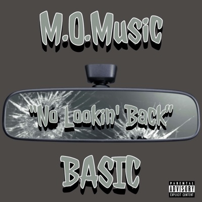 No Lookin' Back (feat. Basic) - Single
