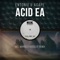 Acid EA (Marcelo Rosselot Remix) - Entoniu & Agape lyrics