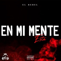 En mi mente esta - Single - EL Rebel