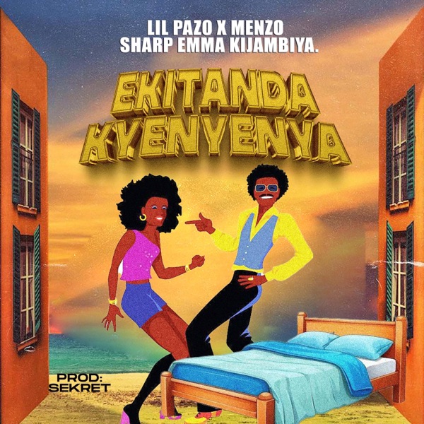 Ekitanda Kyenyenya (feat. Menzo & Sharp Emma Kijambiya)