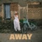 Away (Mistaek Remix) - Utah Nice lyrics