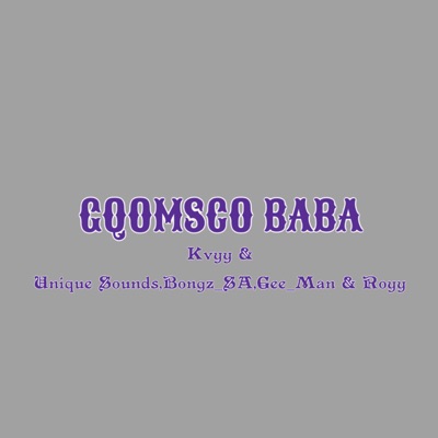 Gqomsco Baba (feat. Royy) - Single