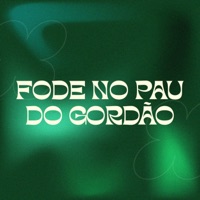 Fode no Pau do Gordão - Single