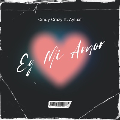 Ey Mi Amor (feat. Ayluxf) - Single