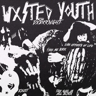 WXSTED YOUTH - EP