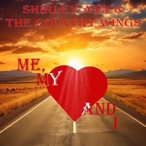 Shirley Ann & The Country Wings - Me, My Heart and I - Line Dance Choreographer