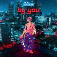By You (feat. Cyatt RSA) - Single - Dunn's SA, Shortbass & BusyExplore