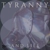 Tyranny and Lies