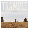 Trample - Kim Walker-Smith