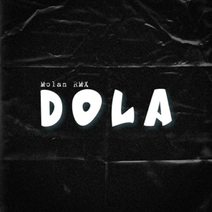 DOLA (feat. Angga Dermawan) [Molan Remix]