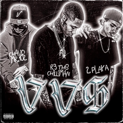 VVS (feat. R3 DA Chilliman & ChavoMr102) - Single