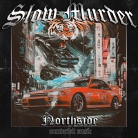 Northside - Single - Slow Murder