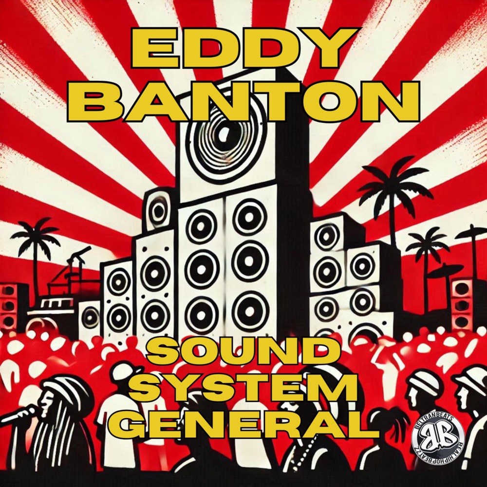 Обложка альбома «Sound system general (feat. BeltranBeats) - Single» — Eddy Banton