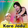 Karo Jadu - Single