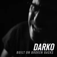Built On Broken Backs — Darko