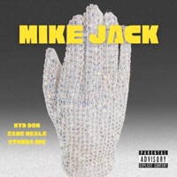 MIKE JACK (feat. Stunna Nic) - Single - Zane Neale & Kyd Don
