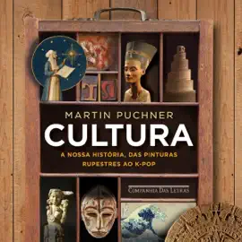 Cultura: A nossa história, das pinturas rupestres ao K-pop (Unabridged)