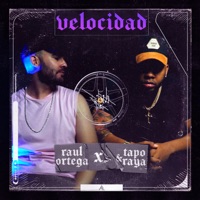 Velocidad - Single - Raul Ortega & Tapo & Raya