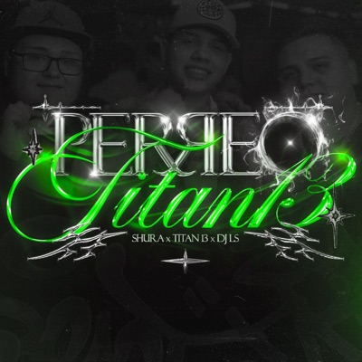PERREO TITAN13 - Single