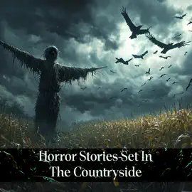 Horror Stories Set In The Countryside: Classic dark and scary tales in the classic dark and scary setting