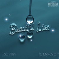 Beautiful Lies (feat. Max YB) - Single - Kia'mni