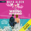 The Wrong Husband: Marriage by Contract, Book 1 (Unabridged) - Maya Alden