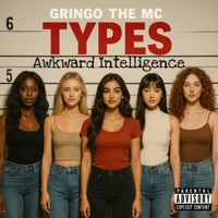 Types (feat. Gringo the MC) - Single - Awkward Intelligence