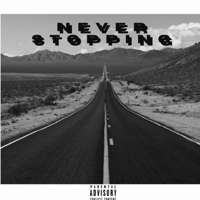 NEVER STOPPING (feat. AfroFaya, JayGB) - Single