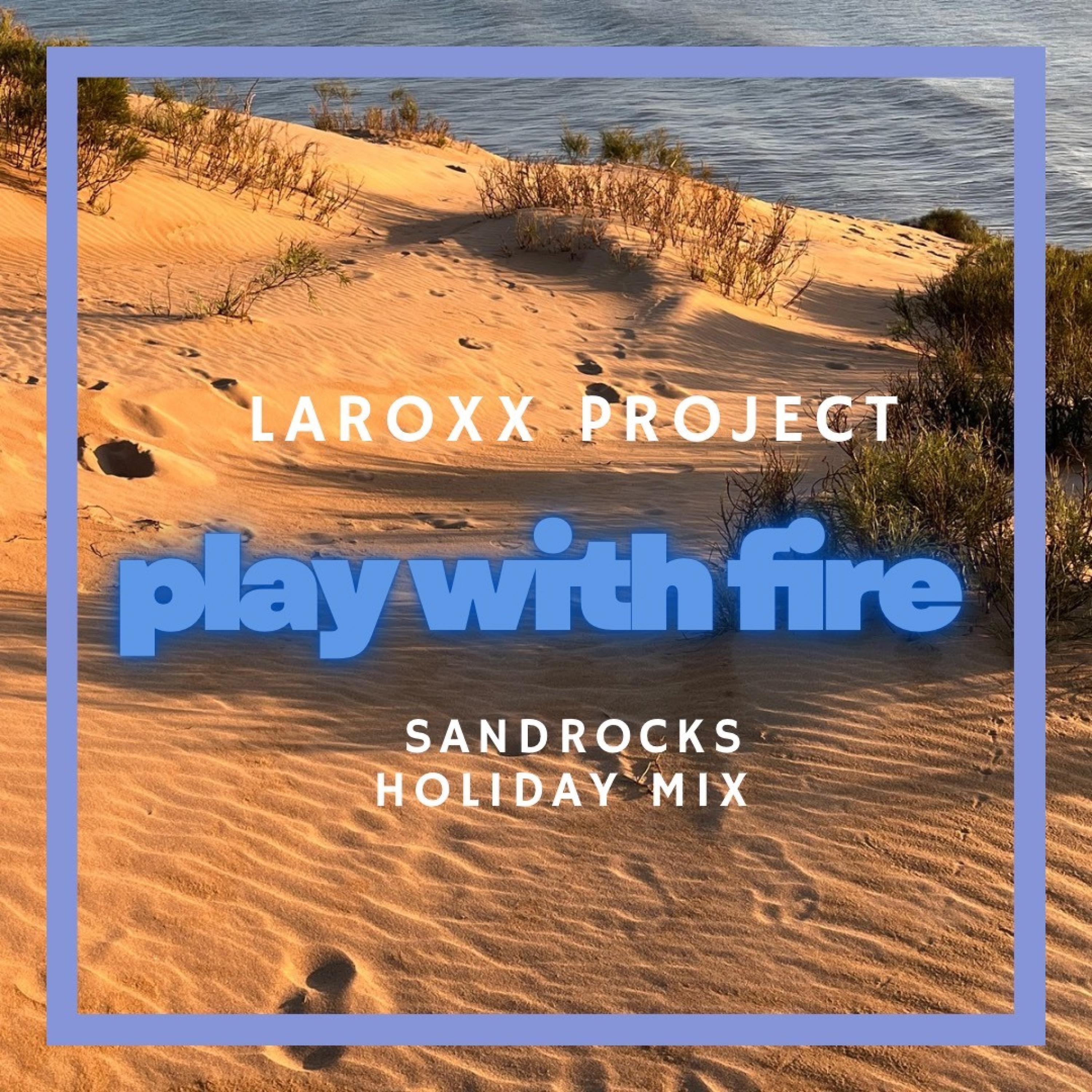 Play With Fire (SandRocks Holiday Mix) - Single